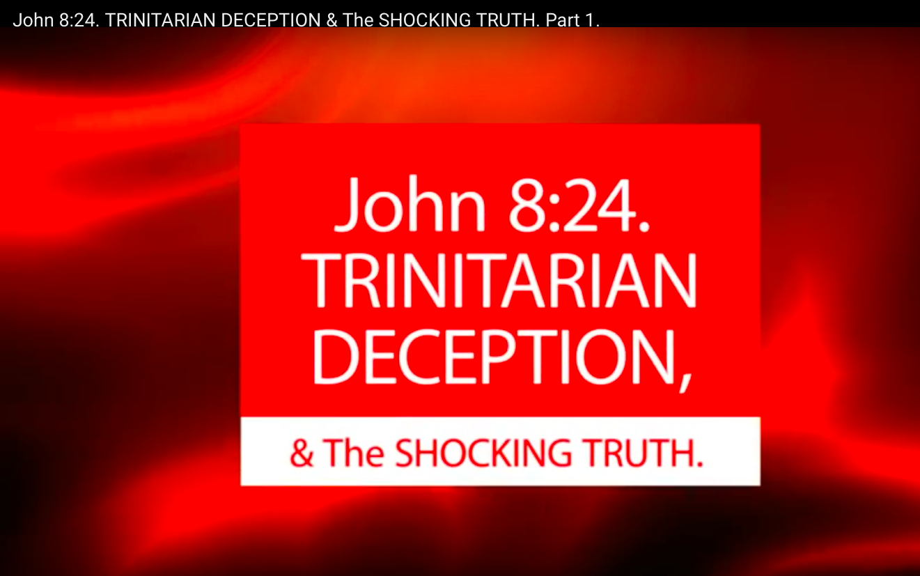 John 8:24. TRINITARIAN DECEPTION, & The SHOCKING TRUTH.