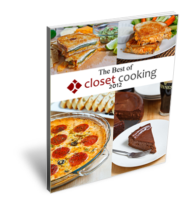 The Best of Closet Cooking 2012 eCookbook - Get your copy now! The Best of Closet Cooking 2012 eCookbook - Get your copy now!