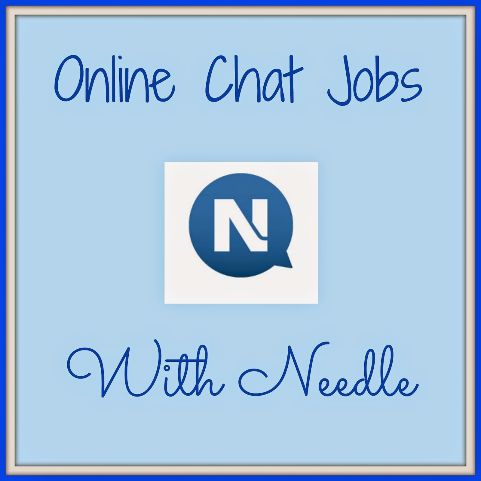 Online Chat Jobs With Needle