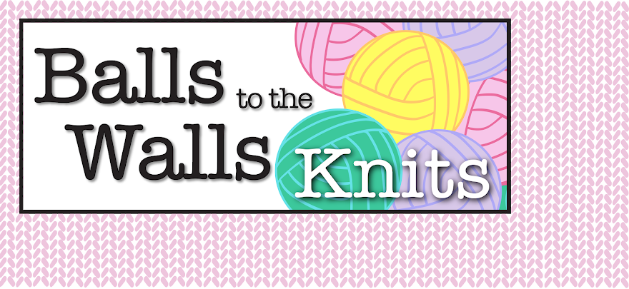 Balls to the Walls Knits