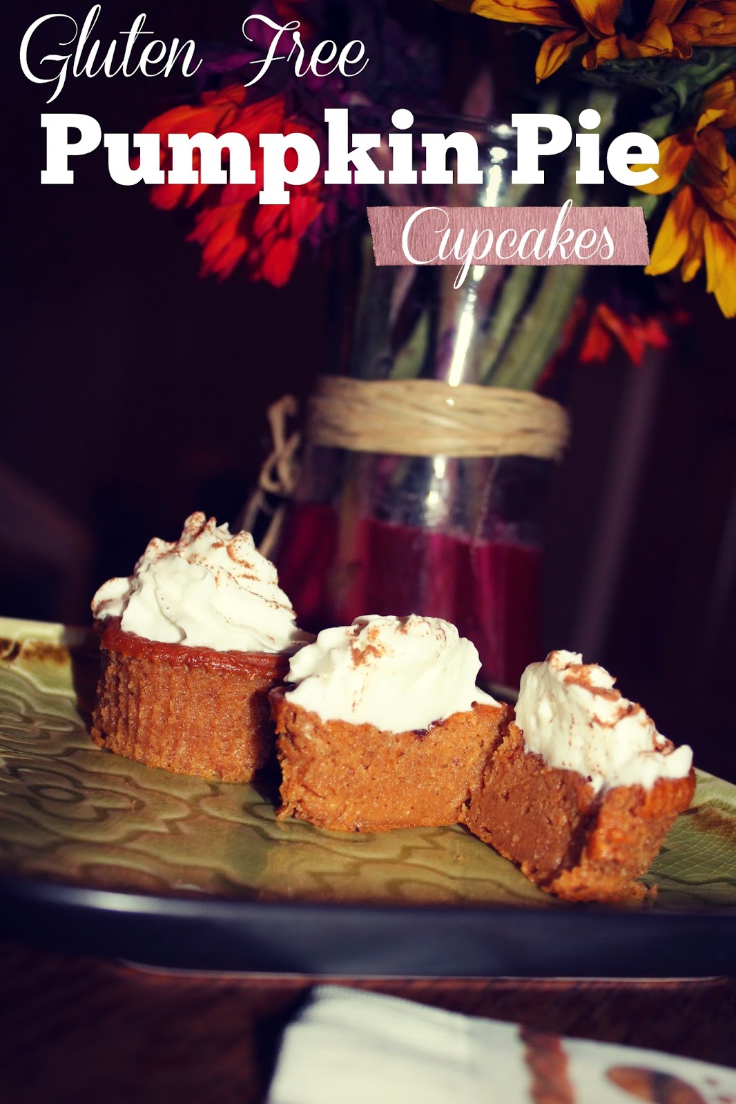 Gluten Free/ Low Fat Pumpkin Pie Cupcakes A Lil Bit Fancy