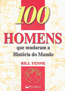 Audiobook – 100 Homens que Mudaram a História do Mundo – Bill Yenne