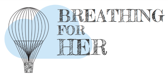 Breathing For Her