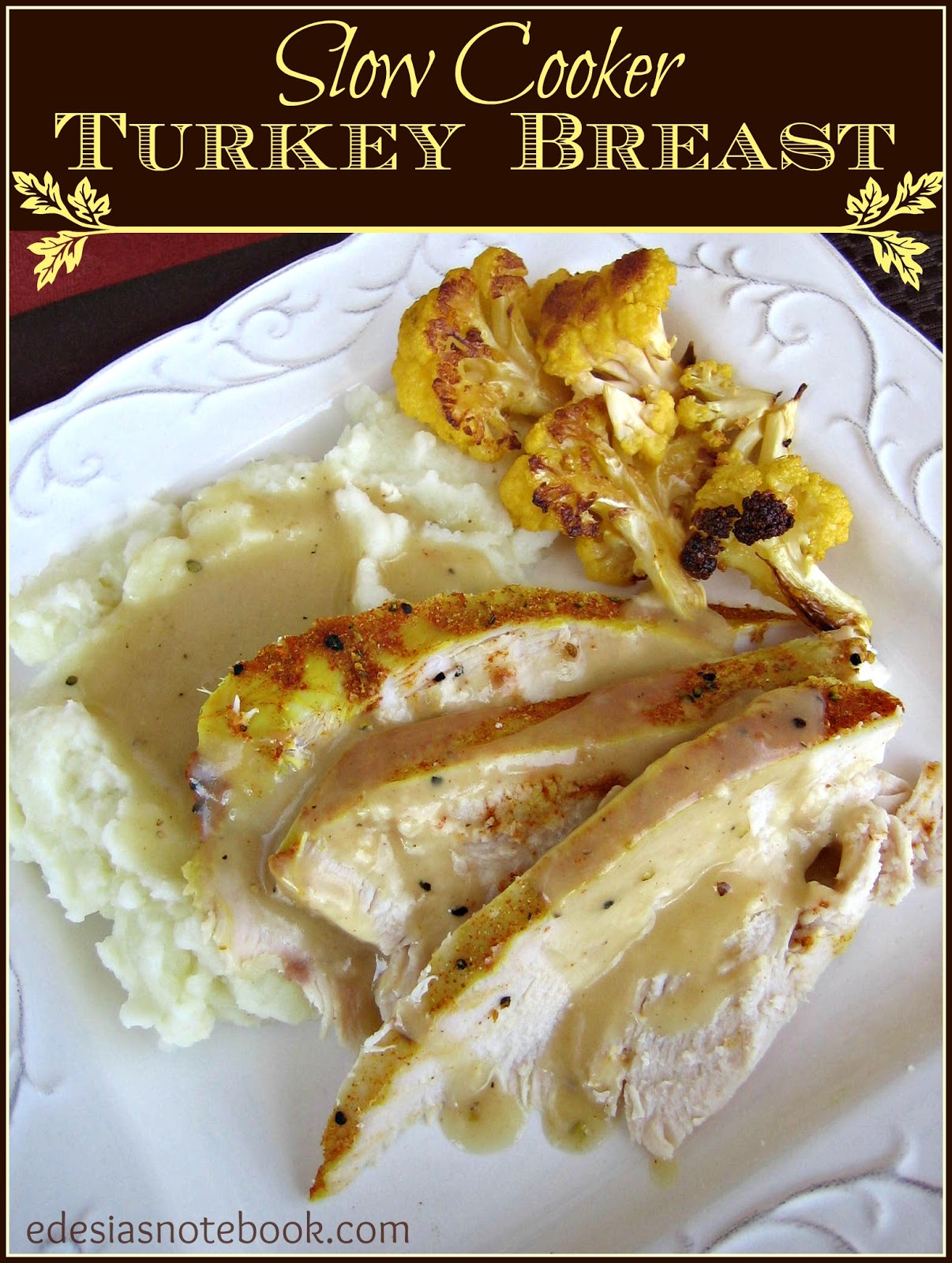 Slow Cooker Turkey Breast Edesia's Notebook