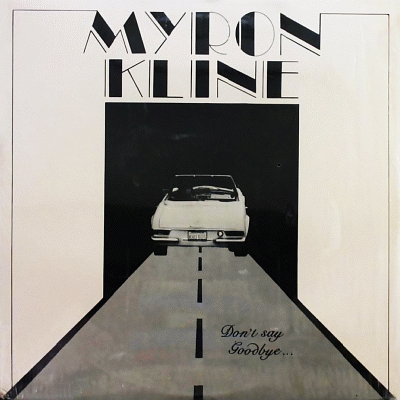 MYRON KLINE - Don't Say Goodbye (1983)