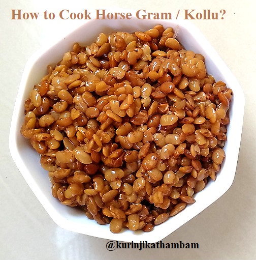 How to cook Horse Gram / Kollu? Kurinji Kathambam