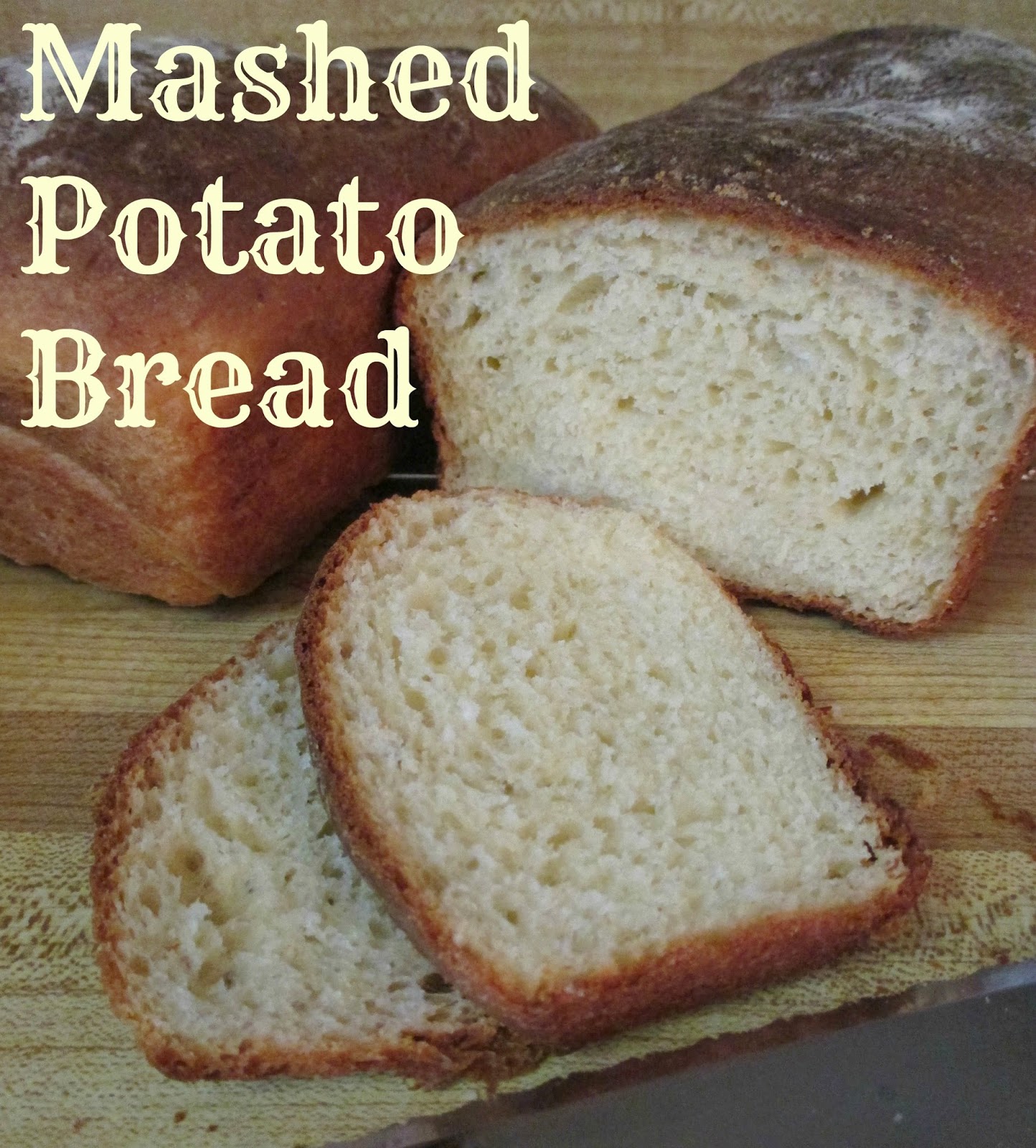 Just my Stuff Mashed Potato Bread