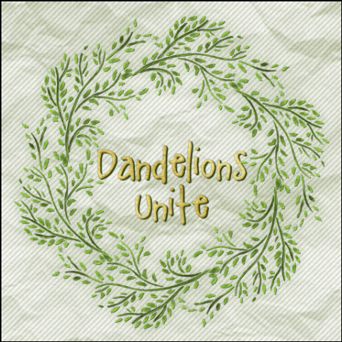 Dandelions Unite