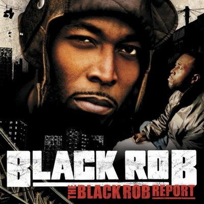 Black Rob – The Black Rob Report (CD) (2005) (FLAC + 320 kbps)