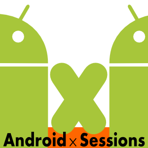 Android×Sessions