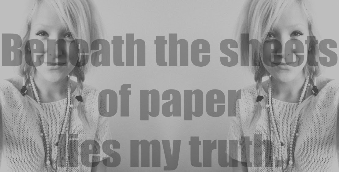 Beneath the sheets of paper lies my truth
