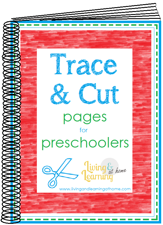 Living and Learning at Home: Trace and Cut Pages for Preschoolers