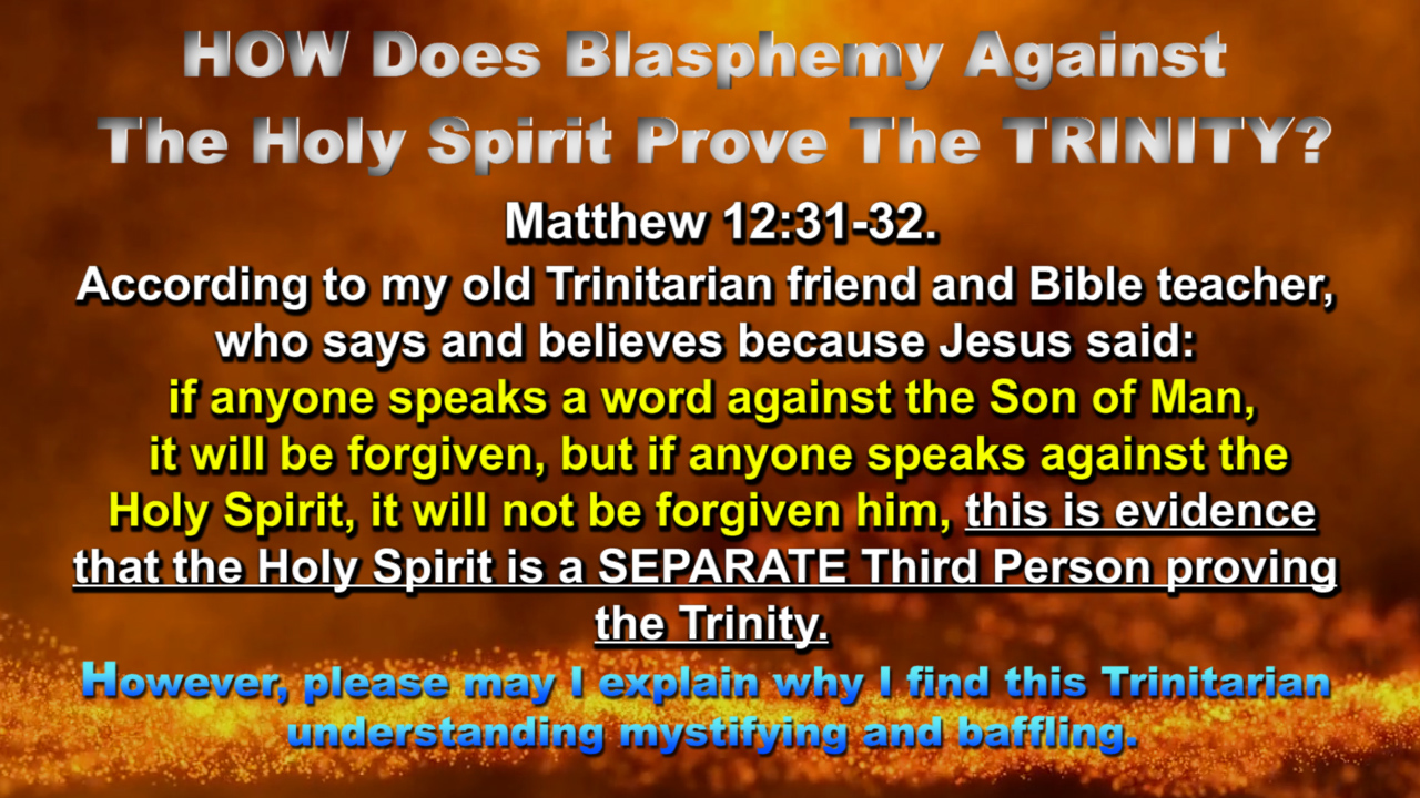 HOW Does Blasphemy Against The Holy Spirit Prove The TRINITY? Matthew 12:31-32.