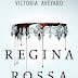 Ed oggi finalmente in libreria: "Regina rossa" di Victoria Aveyard 