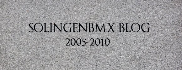 Solingen BMX Blog 2005-2010
