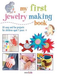 My First Jewelry Making Book