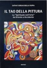 Il Tao della Pittura - Lo Spirituale nell'Arte da Oriente a Occidente