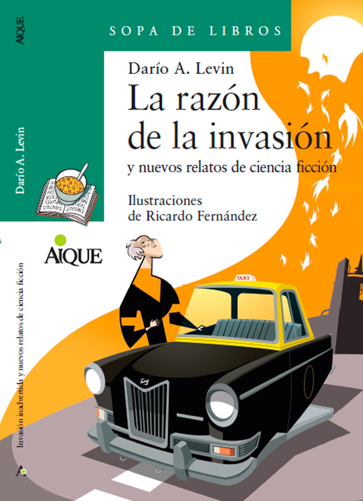 La razón de la invasión