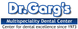 Dr. Garg's Multispecialty Dental Center - Best Dental Hospital in Delhi 
