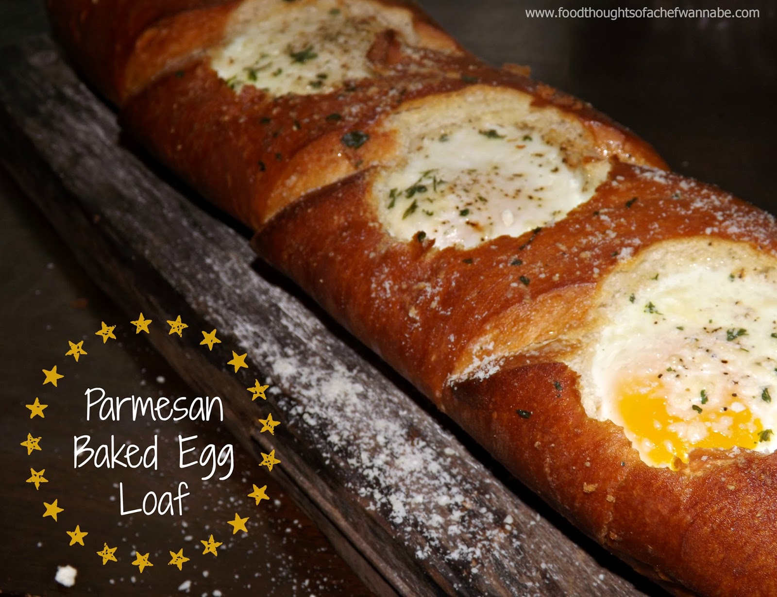 FoodThoughtsOfaChefWannabe: Parmesan Baked Egg Loaf