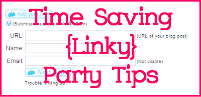 Time Saving Linky Party Tips