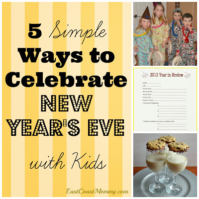 East Coast Mommy: 5 Ways to Celebrate New Year&#039;s Eve With Kids