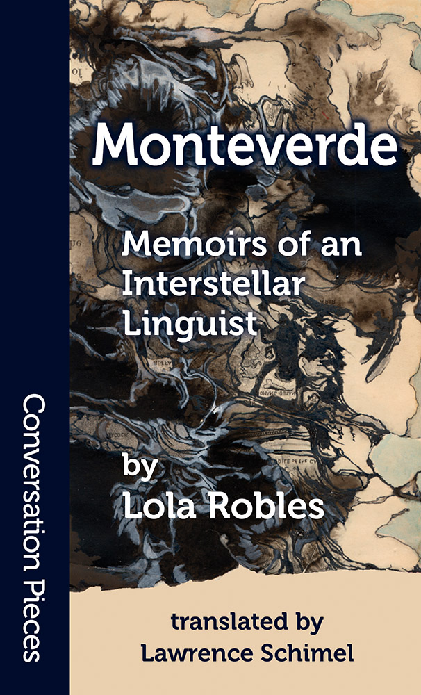 Monteverde Memoirs of an Interstellar Linguist