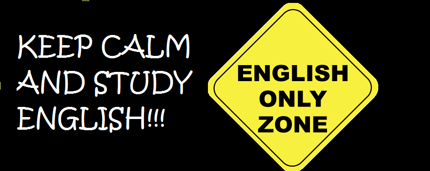                                                                    KEEP CALM AND STUDY ENGLISH!!!!