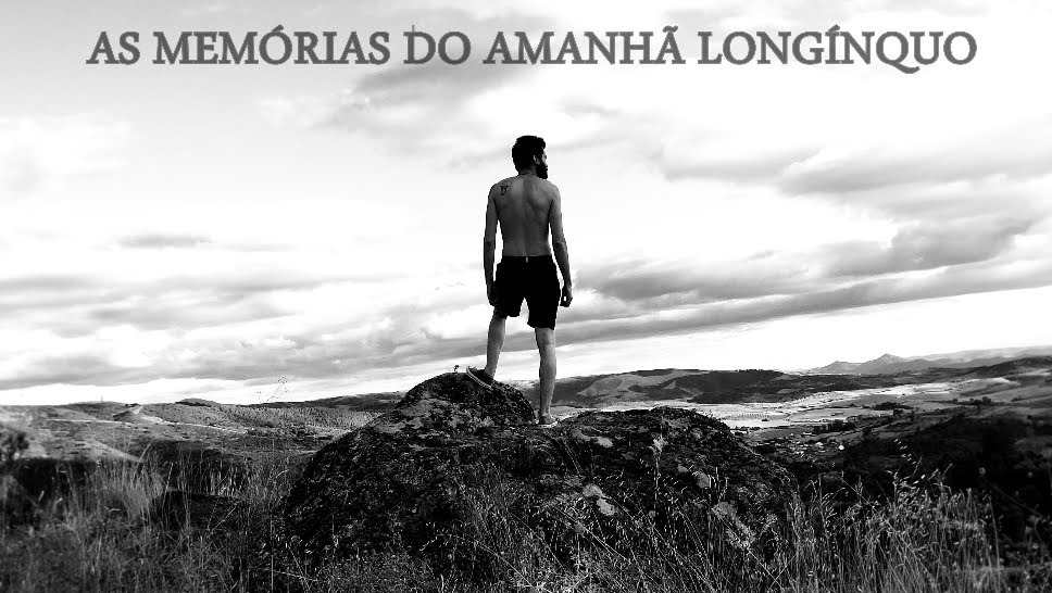 As Memórias Do Amanhã Longínquo