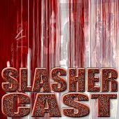 Slashercast