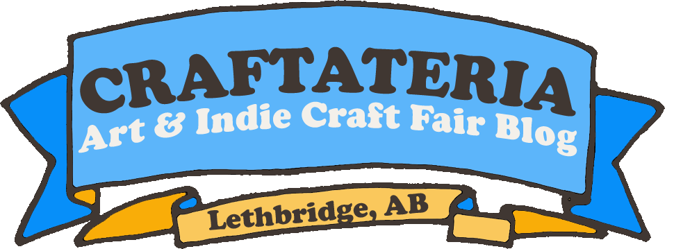Lethbridge Craft: The Craftateria Blog