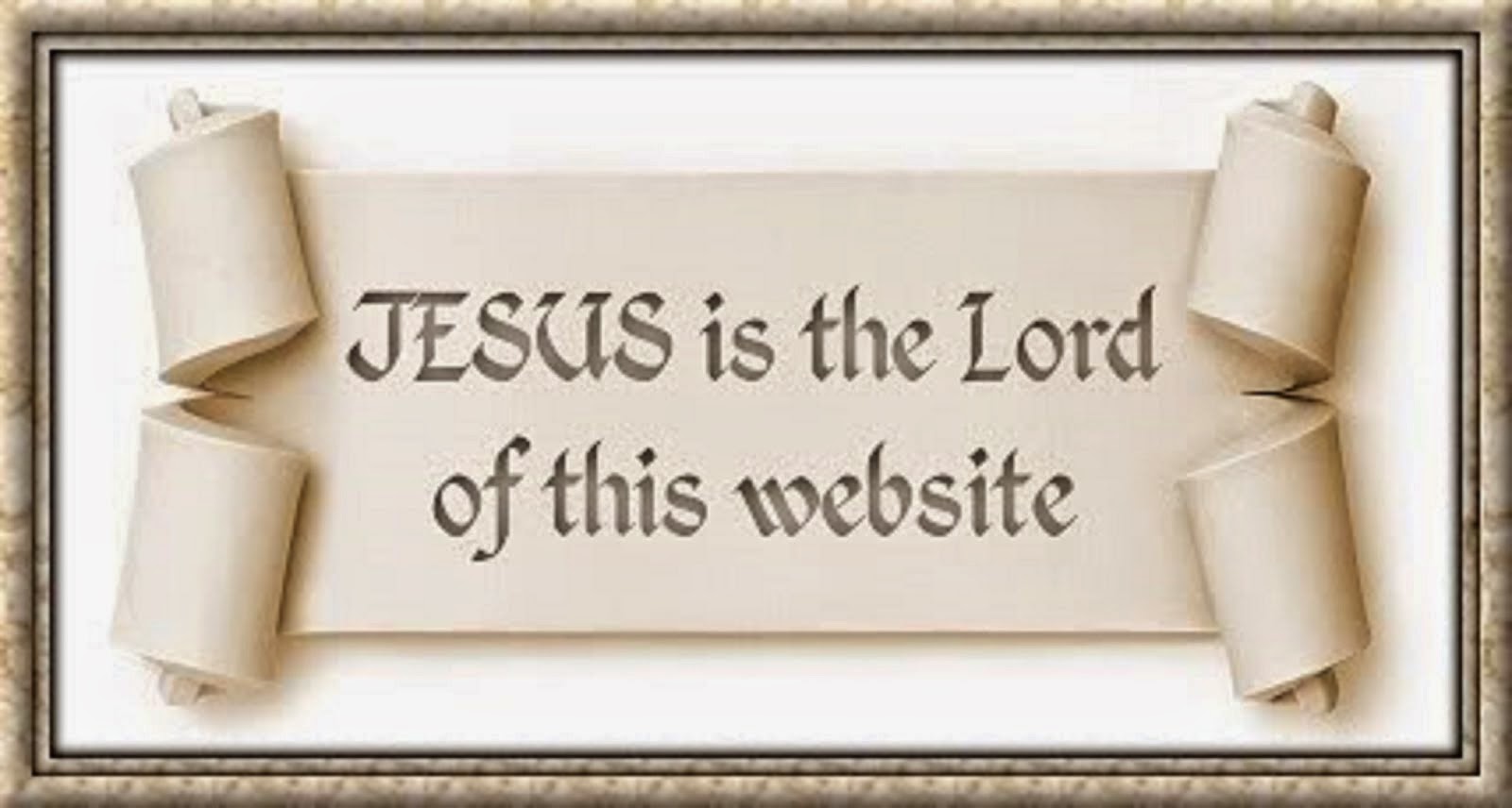 JESUS IS THE LORD OF THIS WEBSSITE