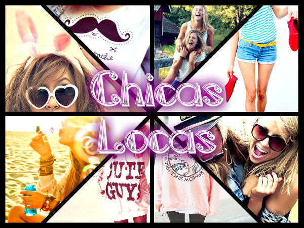 Chicas locas