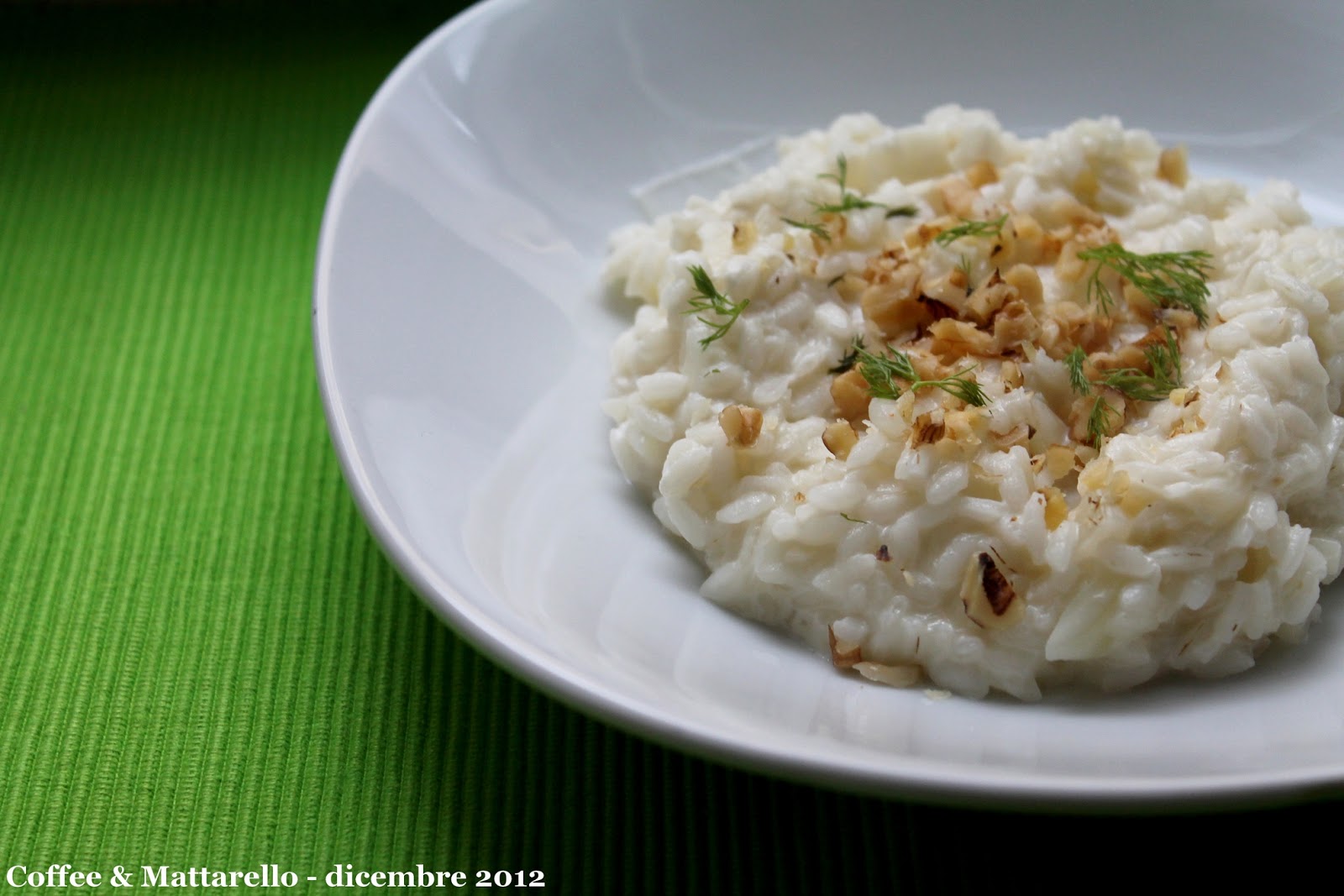 Risotto al finocchio con stracchino e noci Coffee & Mattarello