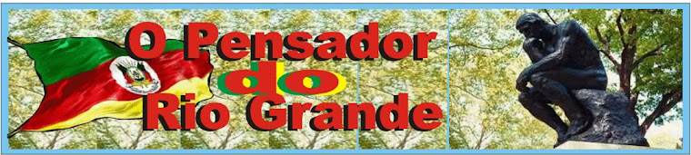 O Pensador do Rio Grande