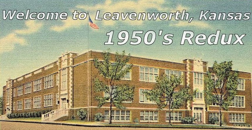Levenworth, Kansas - 1950's Redux