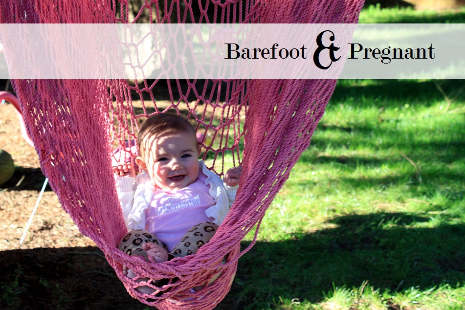 Barefoot & Pregnant