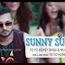 SUNNY SUNNY LYRICS - HONEY SINGH | Yaariyan Movie Song