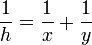 \frac{1}{h} = \frac{1}{x} + \frac{1}{y}