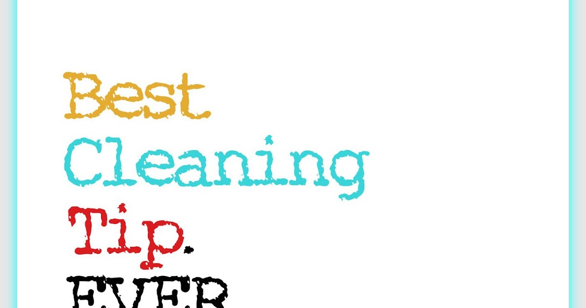 Reinventing Elizabeth The Best Cleaning Tip. EVER.