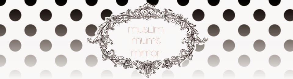 Muslim Mum's Mirror