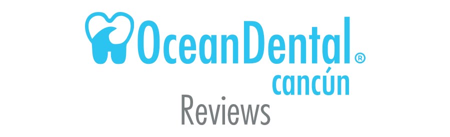 Ocean Dental Cancun Reviews