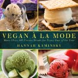Vegan a la Mode - More Than 100 Frozen Treats for Every Day of the Year