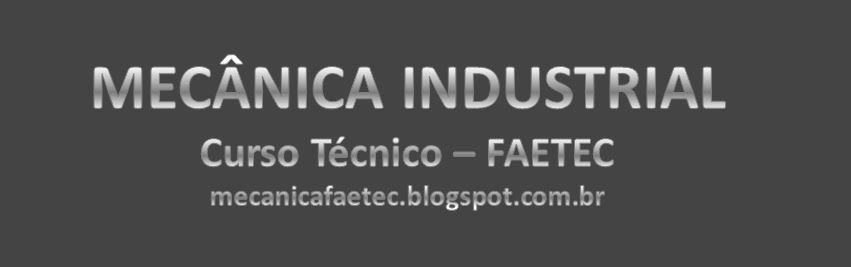 Técnico em Mecânica Industrial - FAETEC