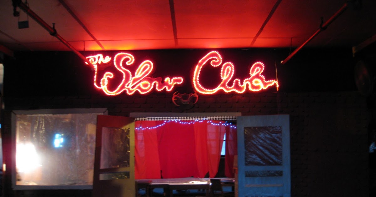 2009 Slow Club (a remake of the club from David Lynch's Blue Velvet