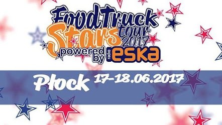 Food Truck Stars w Płocku (17 - 18.VI)