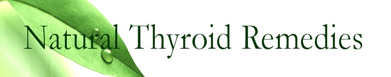 Natural Thyroid Remedies