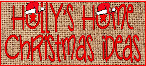 HollysHome Christmas Ideas