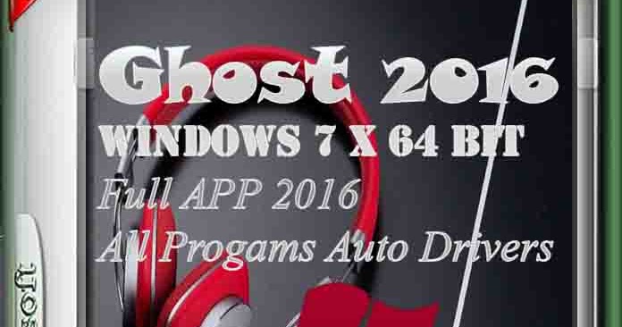 ghost win 7 64 bit all driver