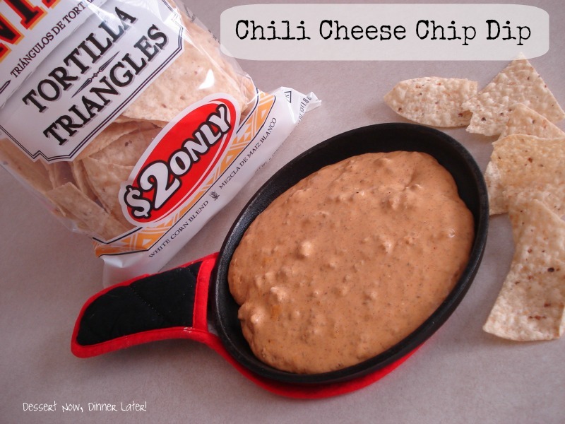 Chili Cheese Chip Dip Dessert Now, Dinner Later!